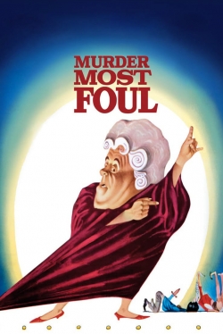 Watch Murder Most Foul Movies for Free