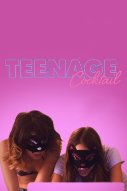 Watch Teenage Cocktail Movies for Free