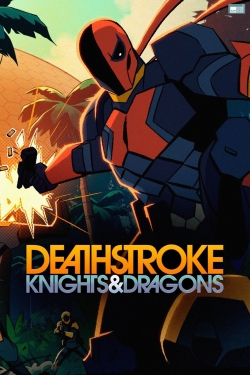 Watch Deathstroke: Knights & Dragons Movies for Free