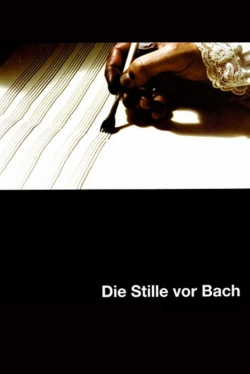 Watch The Silence Before Bach Movies for Free