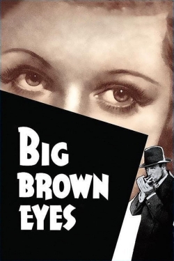 Watch Big Brown Eyes Movies for Free