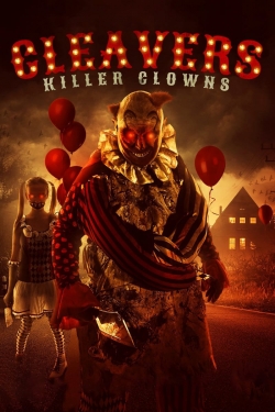 Watch Cleavers: Killer Clowns Movies for Free