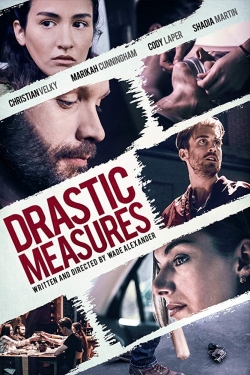 Watch Drastic Measures Movies for Free