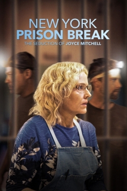 Watch NY Prison Break: The Seduction of Joyce Mitchell Movies for Free