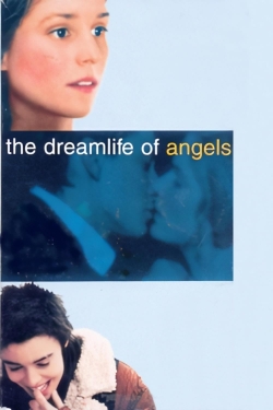 Watch The Dreamlife of Angels Movies for Free