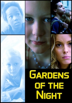 Watch Gardens of the Night Movies for Free