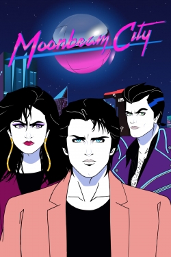 Watch Moonbeam City Movies for Free
