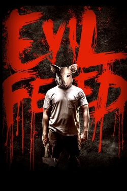 Watch Evil Feed Movies for Free