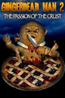 Watch Gingerdead Man 2: Passion of the Crust Movies for Free