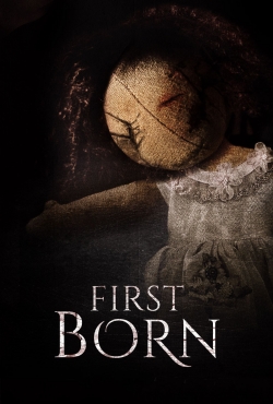 Watch First Born Movies for Free