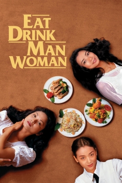 Watch Eat Drink Man Woman Movies for Free