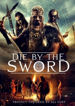 Watch Die by the Sword Movies for Free
