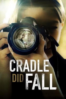Watch Cradle Did Fall Movies for Free