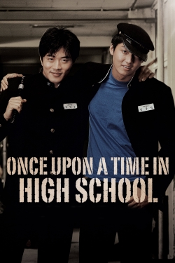 Watch Once Upon a Time in High School Movies for Free