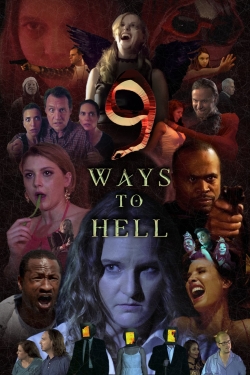 Watch 9 Ways to Hell Movies for Free