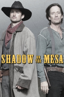 Watch Shadow on the Mesa Movies for Free