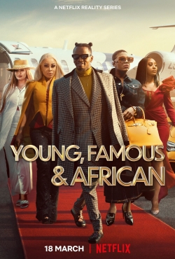 Watch Young, Famous & African Movies for Free