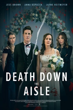 Watch Death Down the Aisle Movies for Free