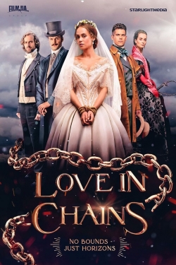 Watch Love in Chains Movies for Free