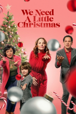 Watch We Need a Little Christmas Movies for Free