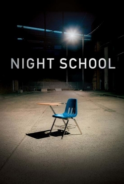 Watch Night School Movies for Free