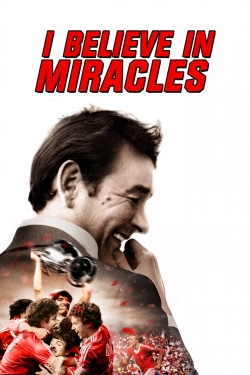 Watch I Believe in Miracles Movies for Free