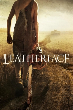 Watch Leatherface Movies for Free
