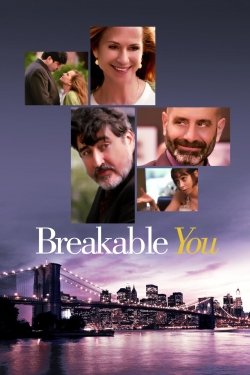 Watch Breakable You Movies for Free
