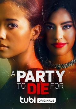 Watch A Party To Die For Movies for Free