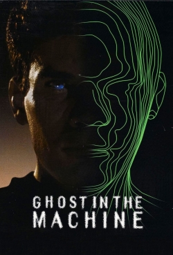 Watch Ghost in the Machine Movies for Free