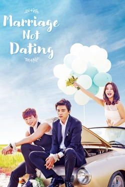 Watch Marriage, Not Dating Movies for Free