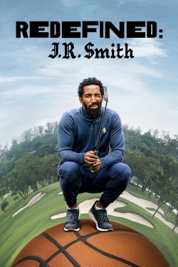 Watch Redefined: J.R. Smith Movies for Free