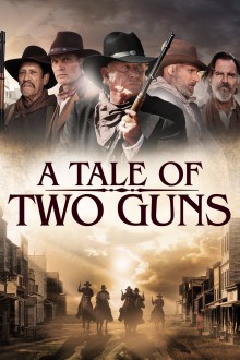 Watch A Tale of Two Guns Movies for Free