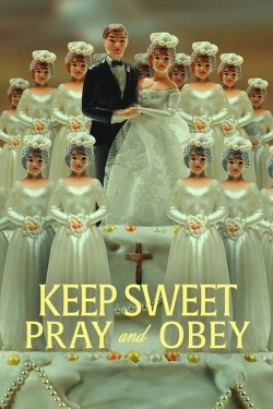 Watch Keep Sweet: Pray and Obey Movies for Free