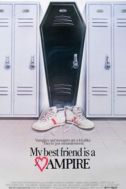 Watch My Best Friend Is a Vampire Movies for Free