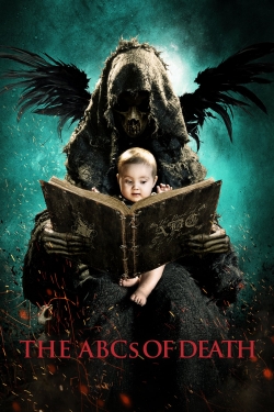 Watch The ABCs of Death Movies for Free