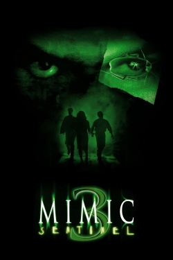 Watch Mimic: Sentinel Movies for Free