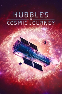 Watch Hubble's Cosmic Journey Movies for Free