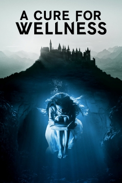 Watch A Cure for Wellness Movies for Free