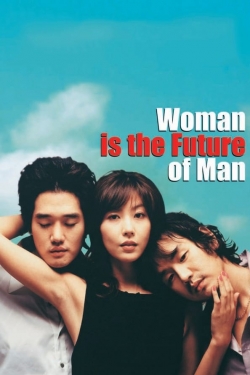 Watch Woman Is the Future of Man Movies for Free
