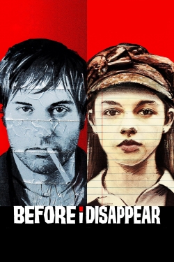 Watch Before I Disappear Movies for Free