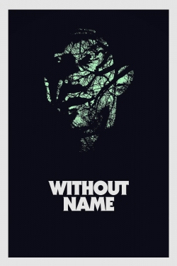 Watch Without Name Movies for Free