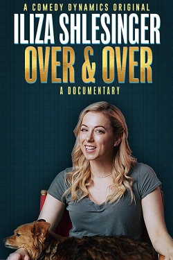 Watch Iliza Shlesinger: Over & Over Movies for Free