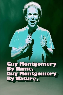 Watch Guy Montgomery By Name, Guy Montgomery By Nature Movies for Free