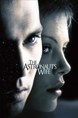 Watch The Astronaut's Wife Movies for Free