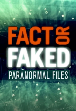 Watch Fact or Faked: Paranormal Files Movies for Free