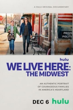 Watch We Live Here: The Midwest Movies for Free