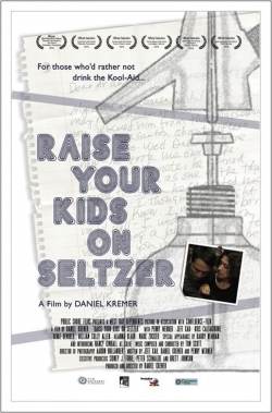Watch Raise Your Kids on Seltzer Movies for Free