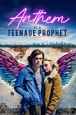 Watch Anthem of a Teenage Prophet Movies for Free