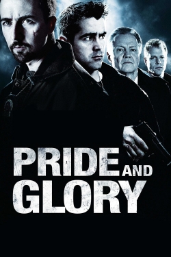 Watch Pride and Glory Movies for Free